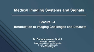 L04 Introduction to Challenges and Datasets in Medical Imaging