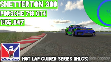 iRacing Hot Lap Guided Series | Porsche 718 GT4 at Snetterton | Setup Download + Track Guide | IHLGS