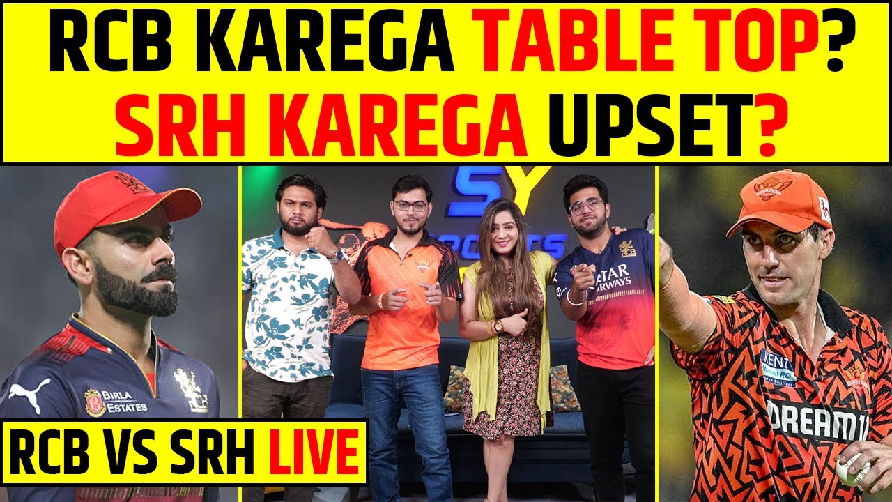 🔴RCB VS SRH: SRH KA CHALENGE, RCB KAREGA TABLE TOP?