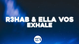 R3HAB & Ella Vos - Exhale