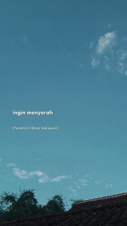Teramini - Ghea Indrawari #teramini #gheaindrawari #trending #liriklagu #storywa #shorts #fyp #viral