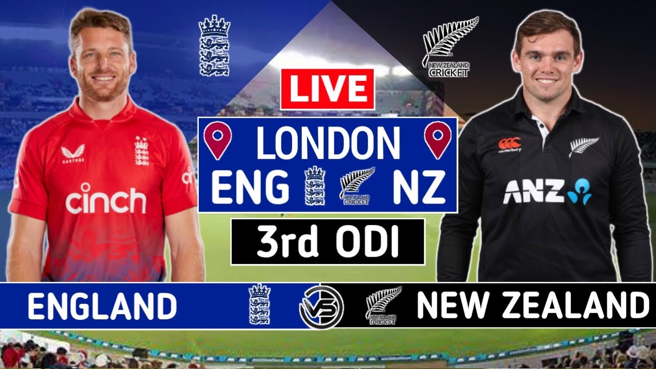England vs New Zealand 3rd ODI Live ENG vs NZ 3rd ODI Live Scores and Commentary