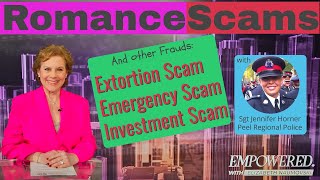 Romance Scams Extortion Scams Emergency Scams with Sgt Jennifer Horner