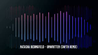 Natasha Bedingfield - Unwritten (SW!TH Remix)