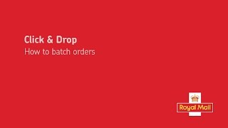 Click & Drop - How to batch orders