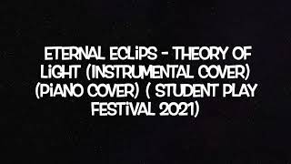 Eternal Eclips - Theory of light  (Piano Cover ) (Instrumental Cover)