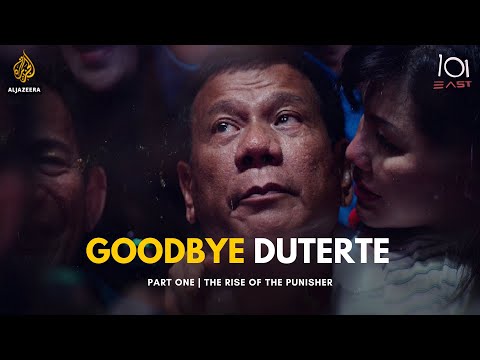 ​​Goodbye Duterte | Part 1: The Rise of The Punisher | 101 East