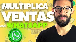 ✅Cómo VENDER por WhatsApp / 🏆🏆🏆4 Hacks para AUMENTAR tus ventas en Whatsapp