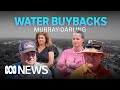 Water buybacks dividing communities across the Murray-Darling basin | ABC News