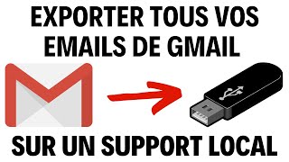 Comment sauvegarder ses mails de sa boîte Gmail sur un autre support (clé usb, disque dur, etc)