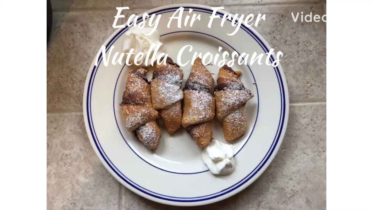 Air Fryer Nutella Croissants - Fork To Spoon