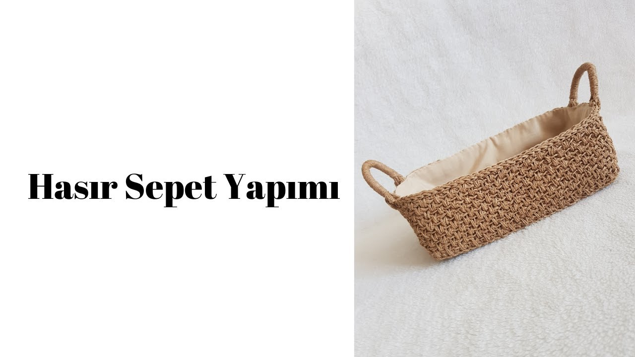 Hasır Sepet Yapımı 1.Bölüm