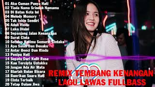 Download Lagu REMIX TEMBANG KENANGAN LAGU LAWAS FULLBASS MP3 Download Lagu REMIX TEMBANG KENANGAN LAGU LAWAS FULLBASS MP3