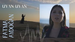 Fatma Aydoğan - Uyan Uyan Resimi