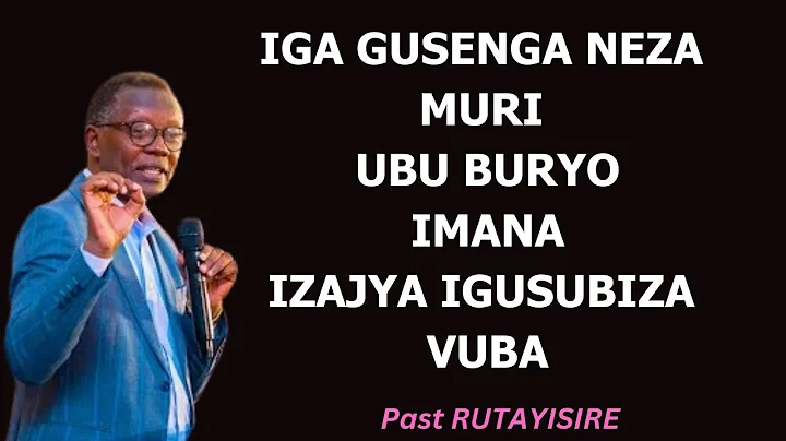 IGA GUSENGA NEZA MURI UBU BURYO URATANGIRA KUBONA IMPINDUKA|| GUKURA MU GUSENGA|| Past RUTAYISIRE