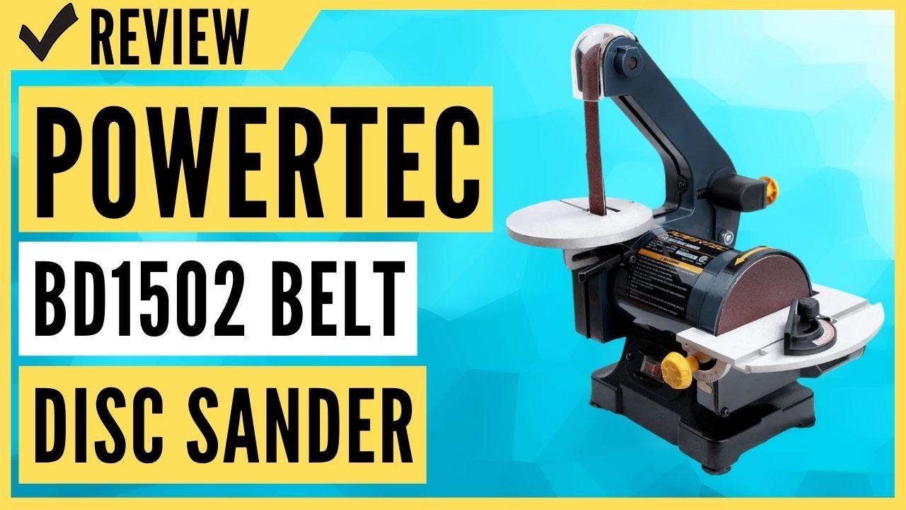 POWERTEC BD1502 Belt Disc Sander Review 