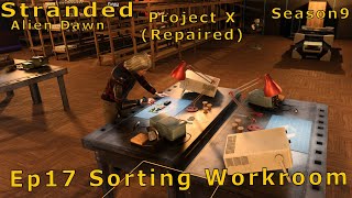 Stranded:  Project X(Repaired) Ep17 Reorganising The Work Room