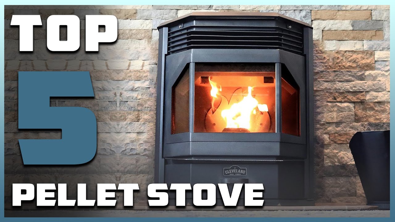 Top 5 Best Pellet Stoves in 2024 InDepth Reviews & Buying Guide