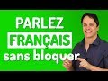 Comment parler français sans bloquer ? | 6 conseils très utiles