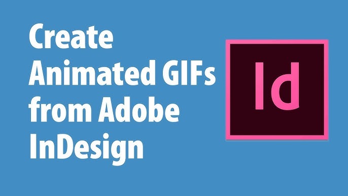 Create Video & Animated GIFs with InDesign & Adobe Media Encoder