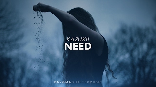 Kazukii - Need [Chill] Resimi