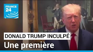 Etats-Unis : Donald Trump inculpé par la justice fédérale, une première • FRANCE 24