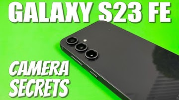 Samsung Galaxy S23 FE - Camera Tips and Tricks
