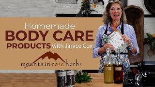 Homemade Body Care Using Herbal Tea with Janice Cox