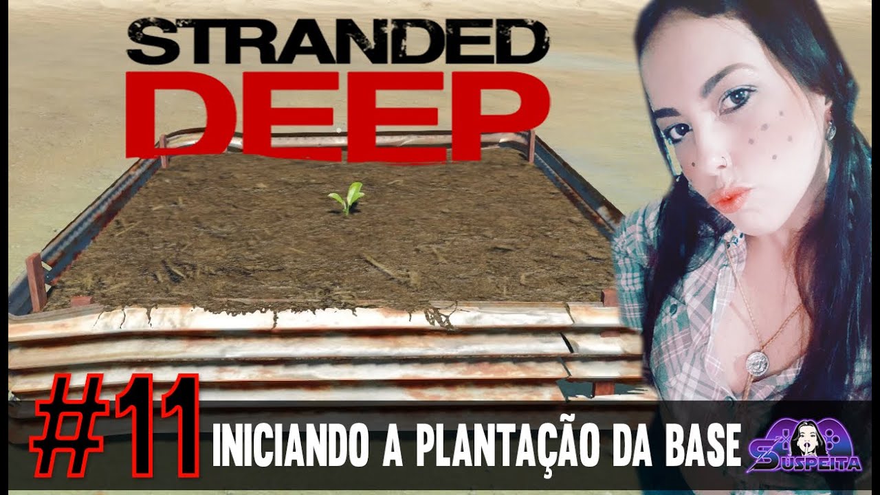 STRANDED DEEP - FARM INICIANDO A PLANTAÇÃO - Gameplay PTBR