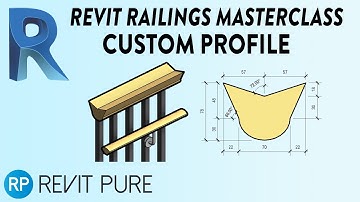 Revit Railings Masterclass - Custom Profile