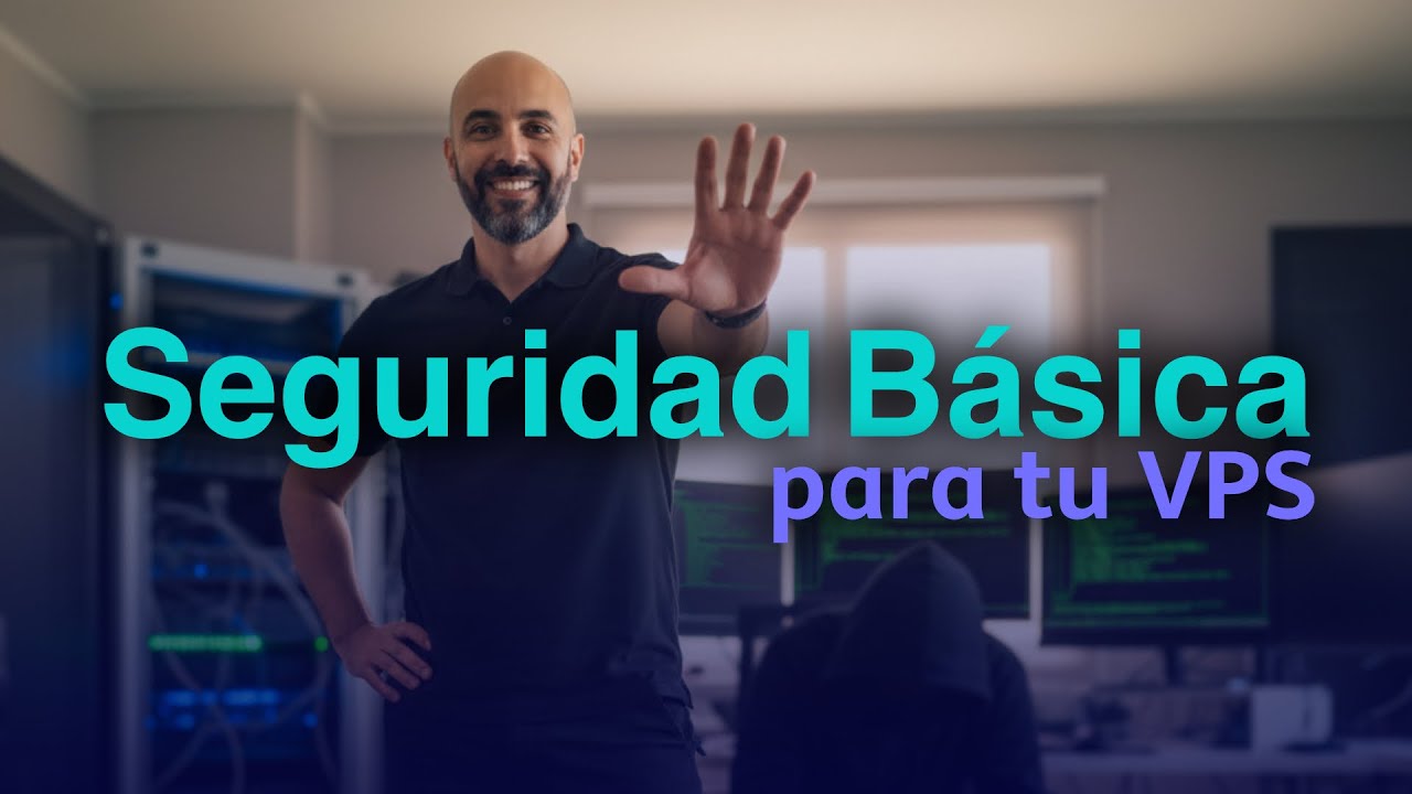 Seguridad básica para tu VPS
