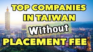 TOP COMPANIES IN TAIWAN WITHOUT PLACEMENT FEE | FACTORY WORKER IN TAIWAN