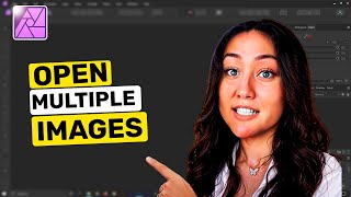 How to open multiple images in affinity photo