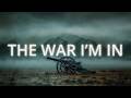 The War I'm In - Sanctus Real
