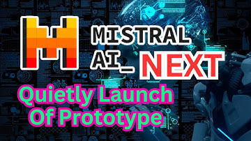 Mistral Next LLM Launch of Prototype Quietly - The  New LLM King Of Logic
