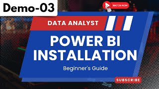 Data Analyst Demo 03 | Power Bi Installation | Beginner's Guide
