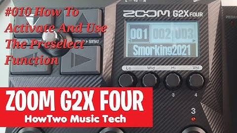 #010 How To Activate And Use The Preselect Function ZOOM G2 FOUR G2X