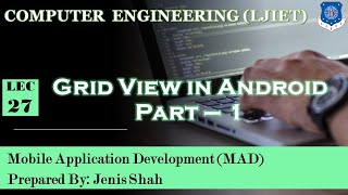 Lec-27_Grid View in Android Part - 1 | Mobile Application Development | Computer Engineering