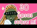 [Speedpaint] Meet the artist - 30 COSAS SOBRE MÍ
