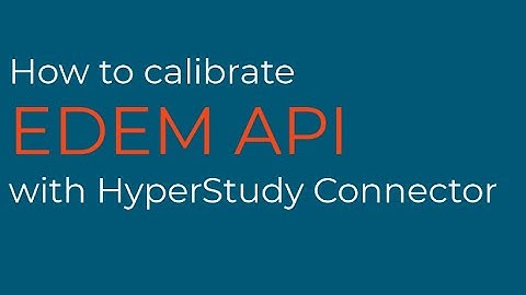 EDEM API Calibration with HyperStudy