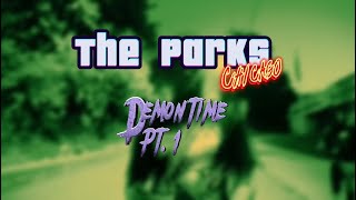 The Parks: Chicago on Demon Time Pt. 1