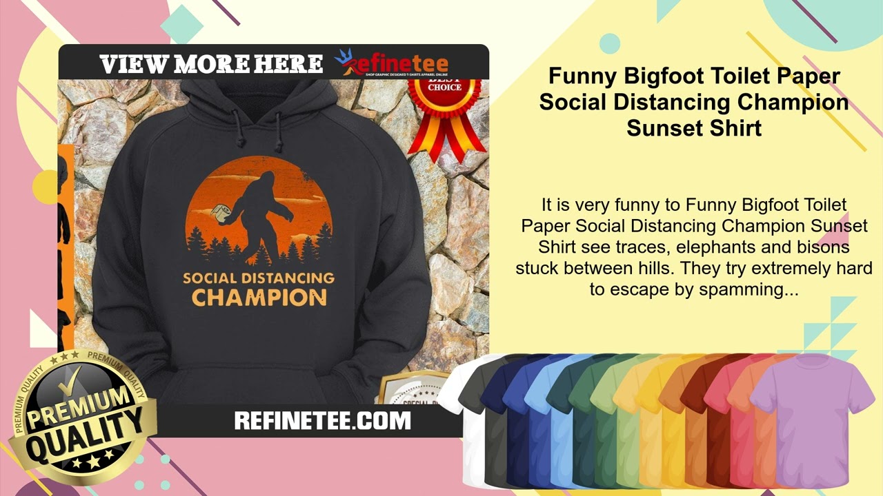 Funny Bigfoot Toilet Paper Social Distancing Champion Sunset Shirt