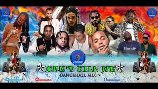 CAN'T KILL WE DANCEHALL MIXTAPE#BABDADB