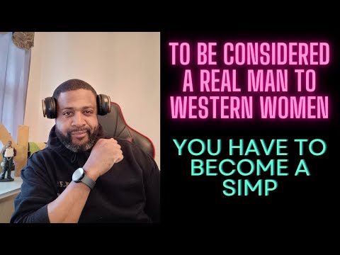 MODERN WOMEN only consider CERTIFIED SIMPS REAL MEN nowadays...