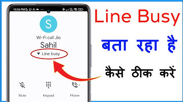 Line Busy Problem | Line Busy When Calling Someone | Line Busy Problem Kaise Thik Kare