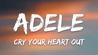 Video thumbnail of "Adele - Cry Your Heart Out (Lyrics)"
