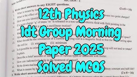 2nd Year Physics 1st Group Morning Paper Solved MCQS 2025 | 2nd Year Physics Morning Paper