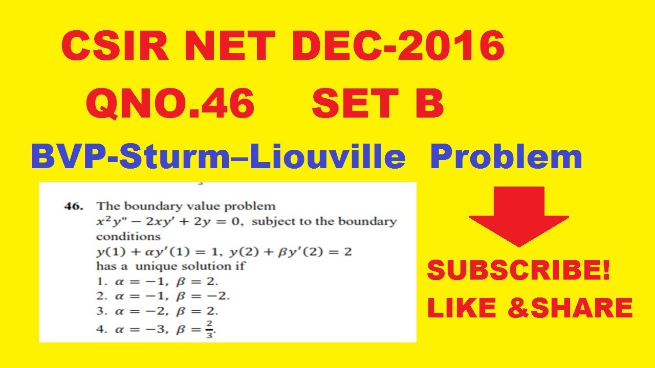Csir Net Dec 16 Qno 46 Set B Maths Answer Key Bvp Sturm S Liouville Problem Youtube