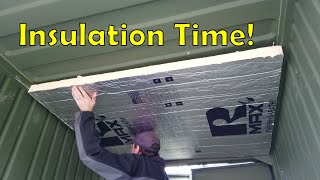 Installing Foam Board Insulation in the Shipping Container Battery Shed