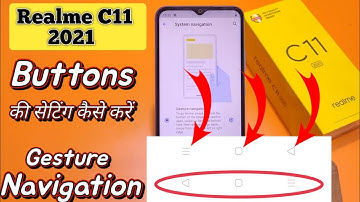 Realme c11 2021 me back button kaise change kare, Realme c11 back button settings 2021